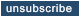 Unsubscribe